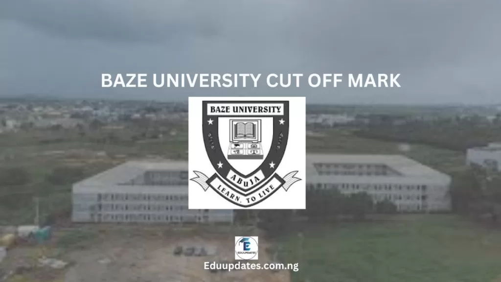 Baze University Cut Off Mark