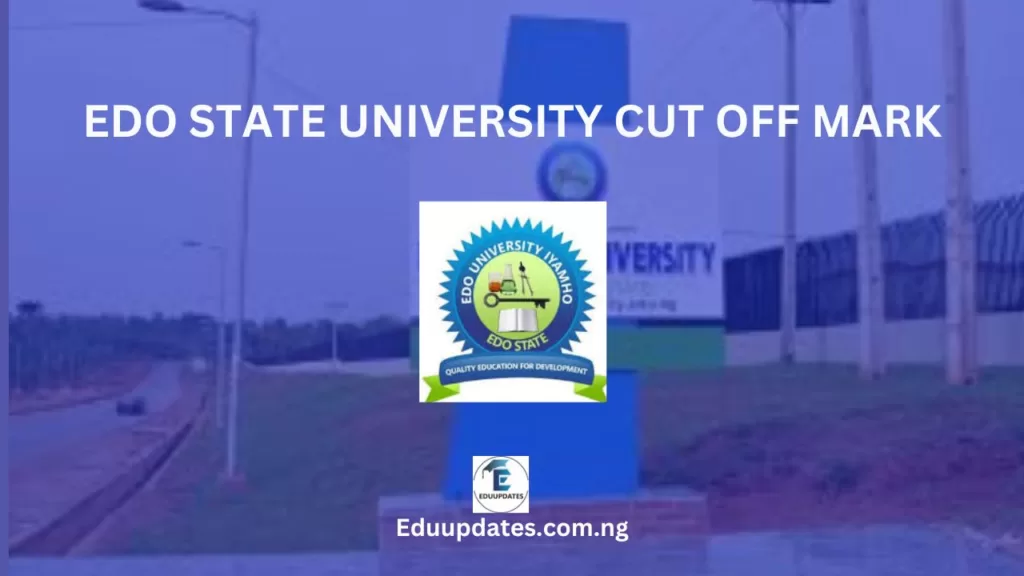 Edo State University Cut Off Mark