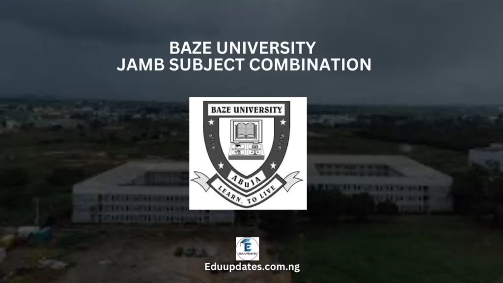 Baze University JAMB Subject Combination